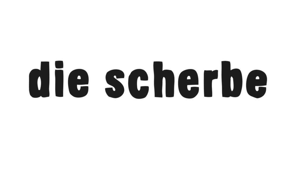 die scherbe